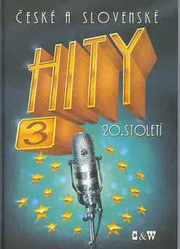Hudba - noty, spevníky, príručky České a slovenské hity 20. století 3 - Petr Dvorník,Jiří Brabec