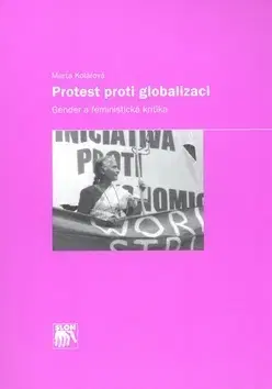 Pre vysoké školy Protest proti globalizaci - Marta Kolářová