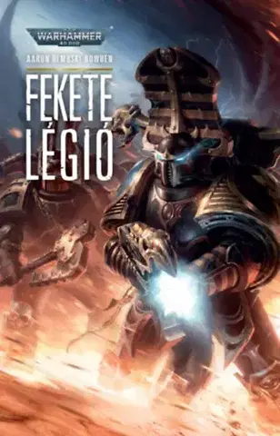 Sci-fi a fantasy Fekete légió - Warhammer 40.000 - Aaron Dembski-Bowden