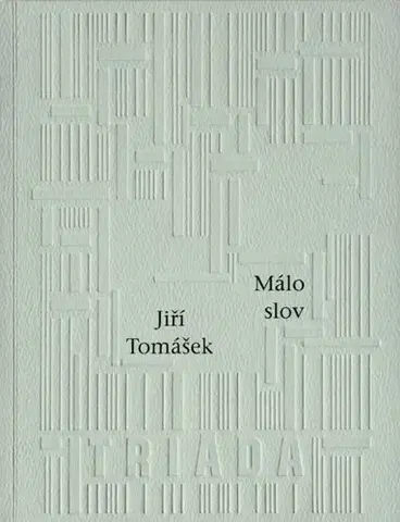 Poézia Málo slov - Jiří Tomášek