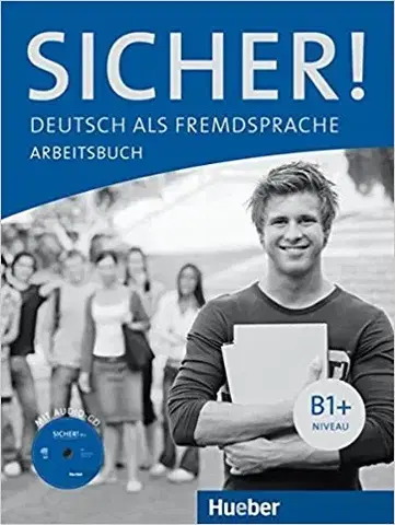 Učebnice a príručky Sicher! Arbeitsbuch B1+ mit CD - Michaela Perlmann-Balme,Susanne Schwalb,Jutta Orth-Chambah