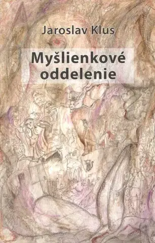 Slovenská beletria Myšlienkové oddelenie - Jaroslav Klus
