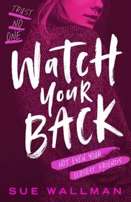Young adults Watch Your Back - Sue Wallman