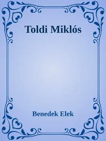 Svetová beletria Toldi Miklós - Elek Benedek