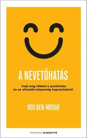 Psychológia, etika A nevetőhatás - Ros Ben-Moshe