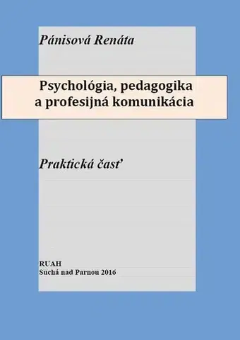 Psychiatria a psychológia Psychológia, pedagogika a profesijná komunikácia - Renáta Pánisová