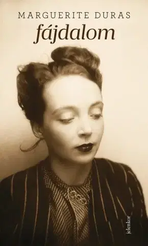 Historické romány Fájdalom - Marguerite Duras