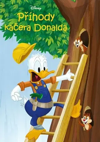 Rozprávky Disney - Příhody kačera Donalda - Kolektív autorov