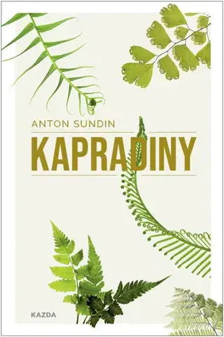 Záhrada - Ostatné Kapradiny - Anton Sundin,Olga Bažantová