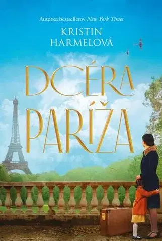 Romantická beletria Dcéra Paríža - Kristin Harmel