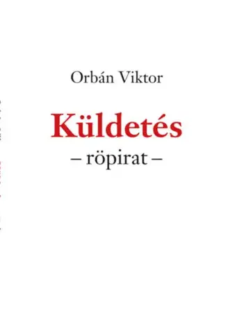 Politológia Küldetés - Viktor Orbán