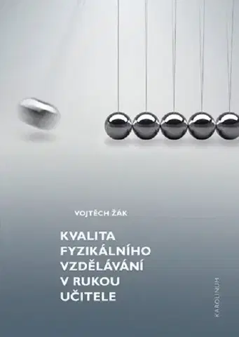 Pedagogika Kvalita fyzikálního vzdělávání v rukou učitele - Žák Vojtěch