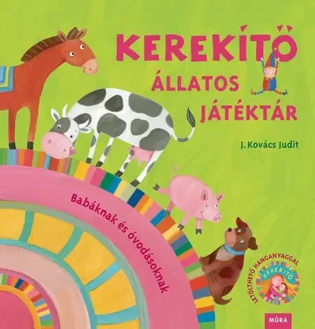 Pre deti a mládež - ostatné Kerekítő Állatos Játéktár - (Átdolgozás) - Judit Kovács J.