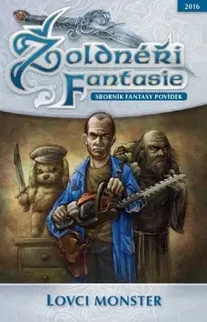 Sci-fi a fantasy Žoldnéři Fantasie Lovci monster - Tomáš Bandžuch,Leonard Medek