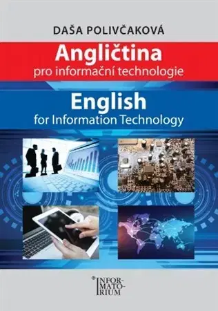 Učebnice a príručky Angličtina pro Informační technologie / English for Information Technology - Daša Polivčaková