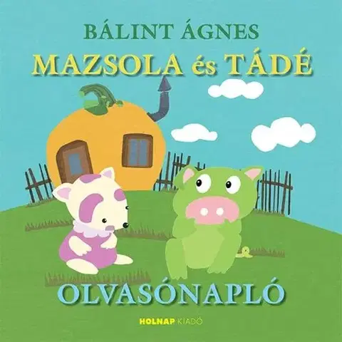 Rozprávky Mazsola és Tádé olvasónapló - Zoltánné Csilla Nagy