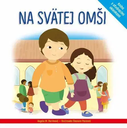 Náboženská literatúra pre deti Na svätej omši - Angela A. Burrinová