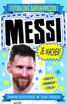 Pre deti a mládež - ostatné Messi je macher! - Simon Mugford,Dan Green