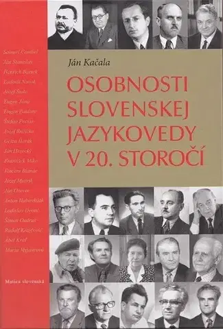 Literárna veda, jazykoveda Osobnosti slovenskej jazykovedy v 20. storočí - Ján Kačala