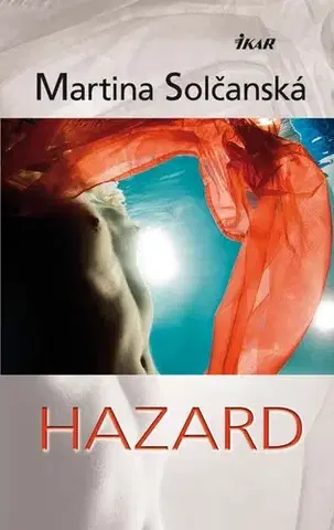 Slovenská beletria Hazard - Martina Solčanská