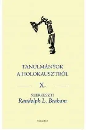 Odborná a náučná literatúra - ostatné Tanulmányok a holokausztról X. - Randolph L. Braham
