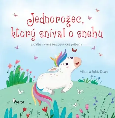 Rozprávky Jednorožec, ktorý sníval o snehu - Viktoria Soltis-Doan