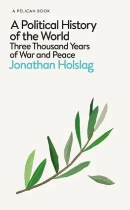Politológia A Political History of the World - Jonathan Holslag