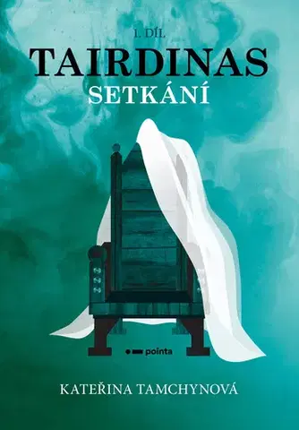 Česká beletria Tairdinas - Setkání - Kateřina Tamchynová