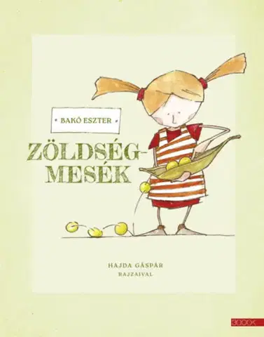 Rozprávky Zöldségmesék - Eszter Bakó