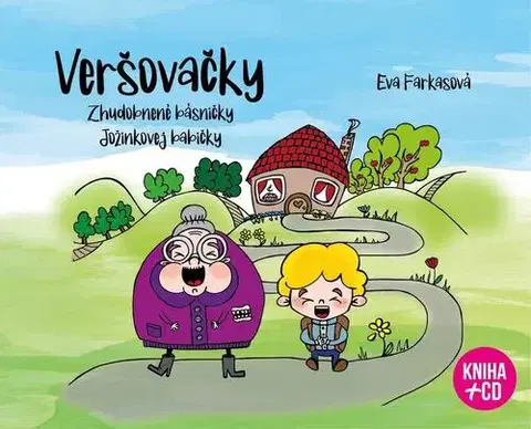 Pre deti a mládež - ostatné Veršovačky. Zhudobnené básničky Jožinkovej babičky - Eva Farkasová