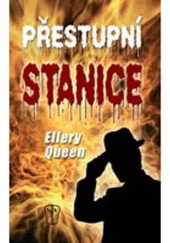 Detektívky, trilery, horory Přestupní stanice - Ellery Queen