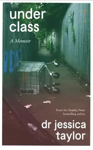 Biografie - Životopisy Underclass - Dr Jessica Taylor