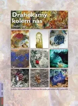 Geografia, geológia, mineralógia Drahokamy kolem nás - Vlastimil Toegel