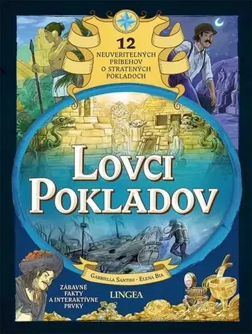 Dobrodružstvo, napätie, western Lovci pokladov - Gabriella Santini,Elena Bia