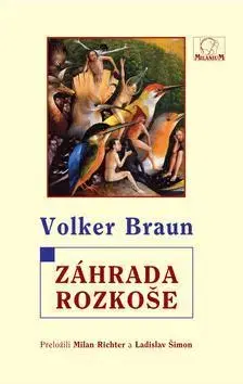 Poézia Záhrada rozkoše - Volker Braun