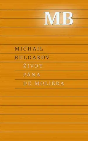 Svetová beletria Život pána de Moliera - Michail Bulgakov