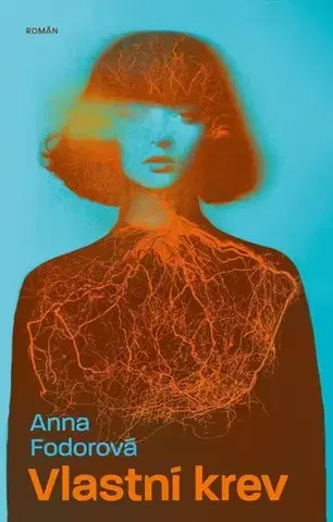 Detektívky, trilery, horory Vlastní krev - Anna Fodorová