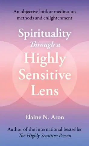 Ezoterika Spirituality Through a Highly Sensitive Lens - Elaine N. Aron