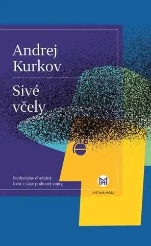 Romantická beletria Sivé včely - Andrey Kurkov