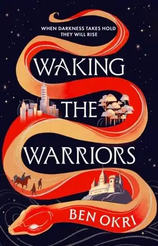 Svetová beletria Waking the Warriors - Ben Okri