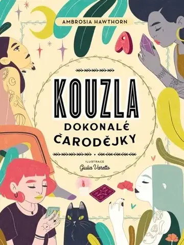 Mágia a okultizmus Kouzla dokonalé čarodějky - Ambrosia Hawthorn,Giulia Varetta