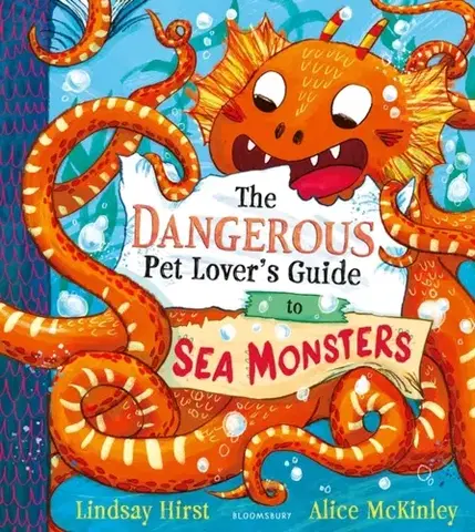 Leporelá, krabičky, puzzle knihy The Dangerous Pet Lover's Guide to Sea Monsters - Lindsay Hirst
