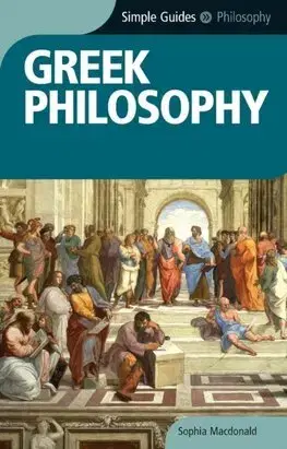 Filozofia Greek Philosophy - Simple Guides - Sophia Macdonald