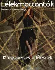 Svetová beletria Lélekmoccantók - Katalin Dezsényi