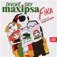 Rozprávky SUPRAPHON a.s. Divoké sny Maxipsa Fíka