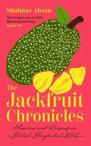 Biografie - Životopisy The Jackfruit Chronicles - Shahnaz Ahsan