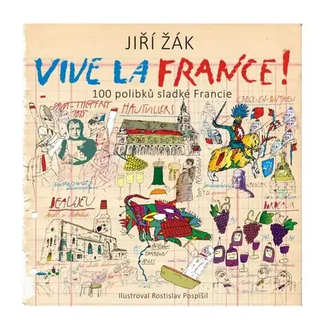 Cestopisy Vive la France! - Jiří Žák,Rostislav Pospíšil