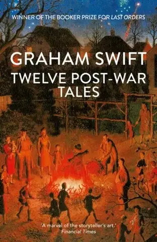 Historické romány Twelve Post-War Tales - Graham Swift