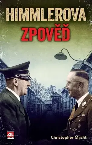 História Himmlerova zpověď - Christopher Macht,Monika