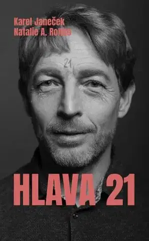 Osobnosti Hlava 21 - Karel Janeček,Natalie A. Rollko